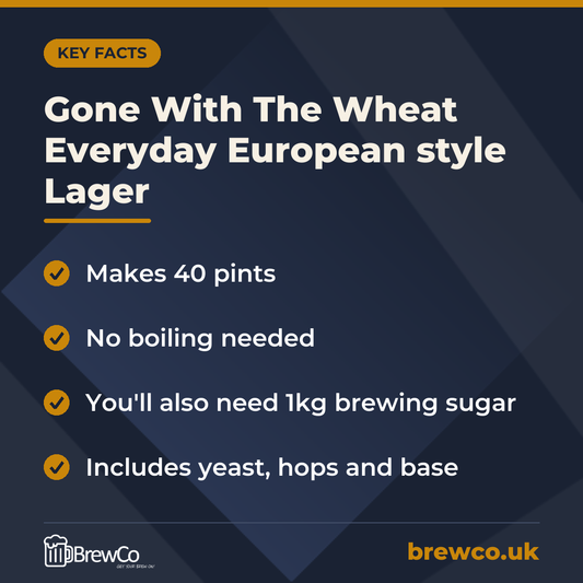 Gone With The Wheat Everyday European style Lager key facts: makes 40 pints, no boiling needed, you'll also need 1kg brewing sugar