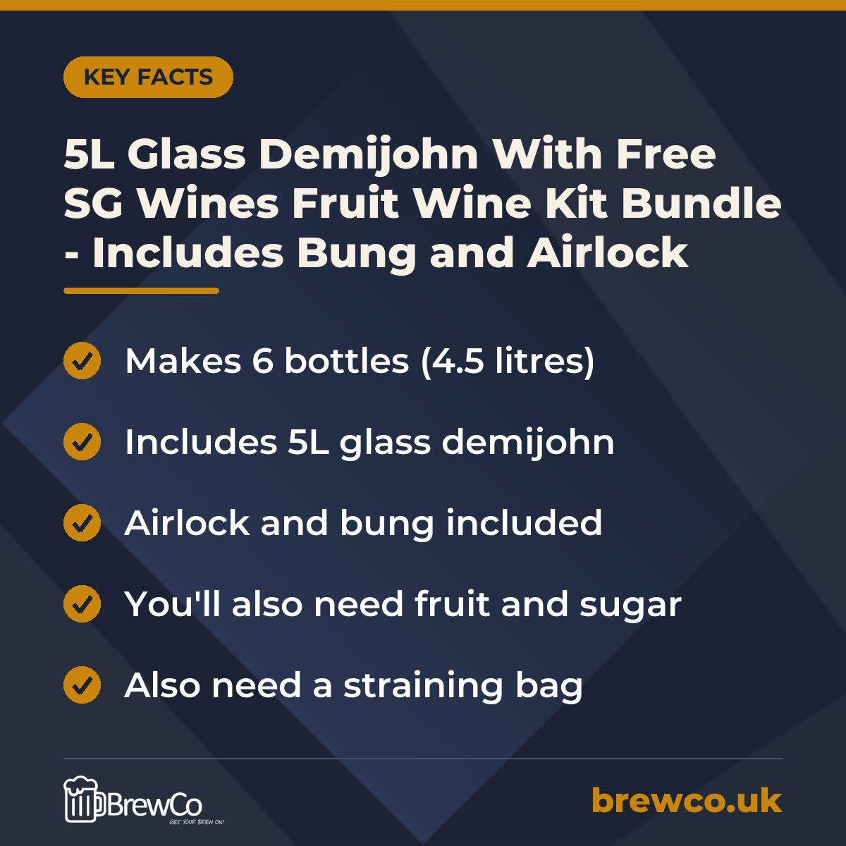 5L Glass Demijohn With Free SG Wines Fruit Wine Kit Bundle - Includes Bung and Airlock key facts: makes 6 bottles (4.5 litres), includes 5L glass demijohn, airlock and bung included, you'll also need fruit and sugar