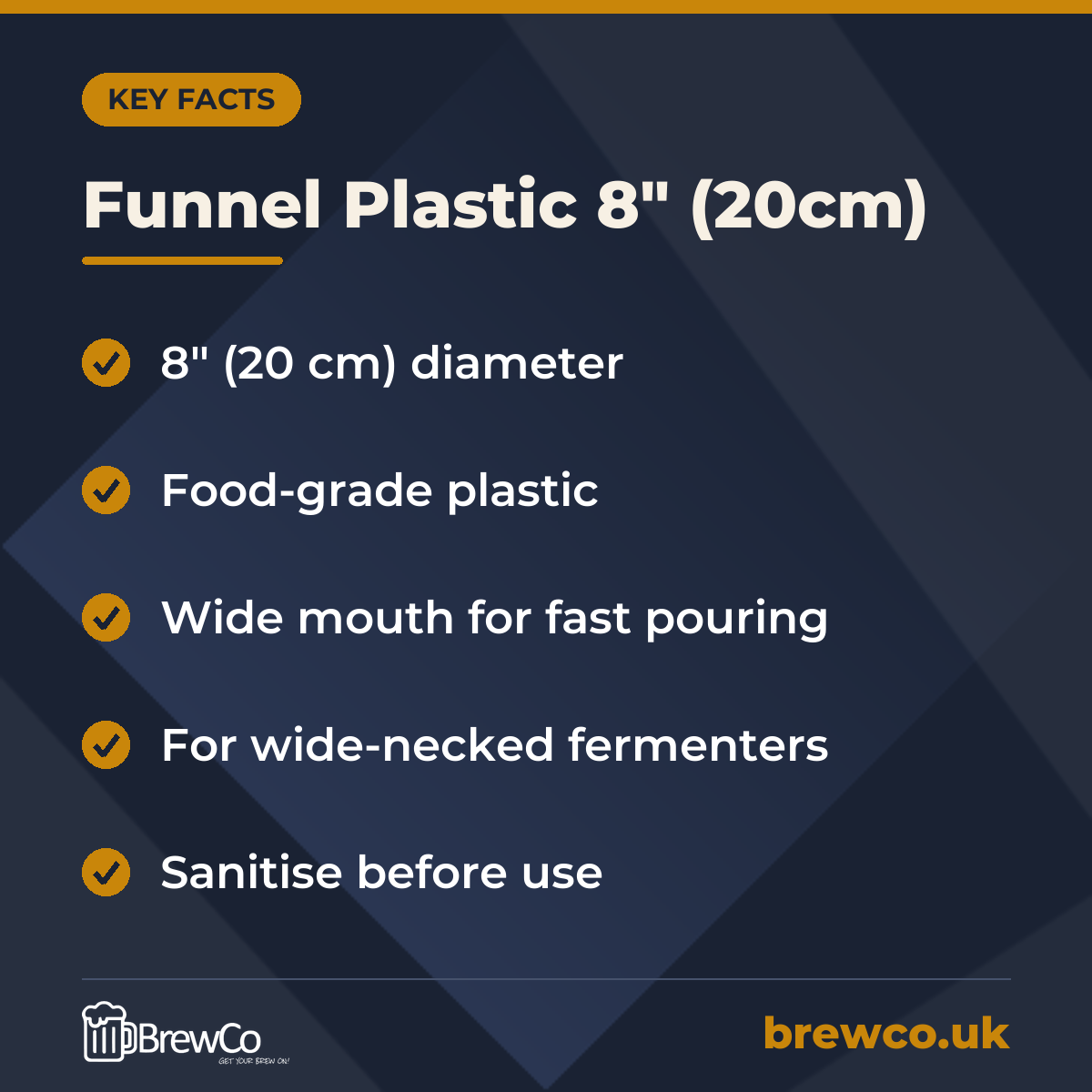 Funnel Plastic 8" (20cm) key facts: 8" (20 cm) diameter, food-grade plastic, wide mouth for fast pouring