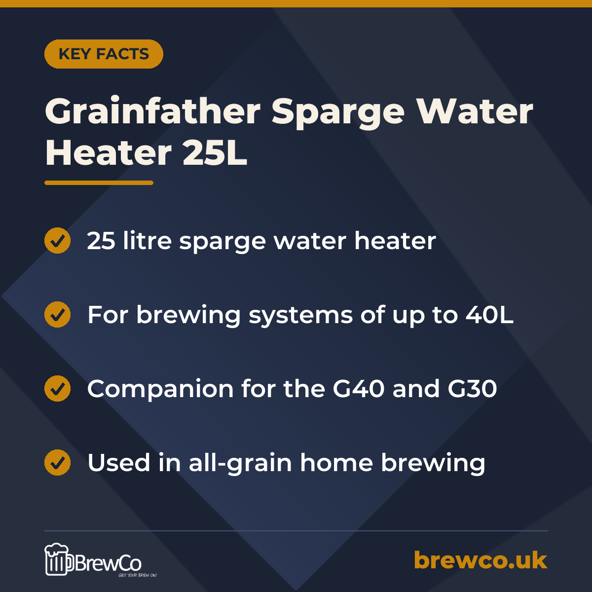 Grainfather Sparge Water Heater 25L key facts: 25 litre sparge water heater, for brewing systems of up to 40L, companion for the G40 and G30