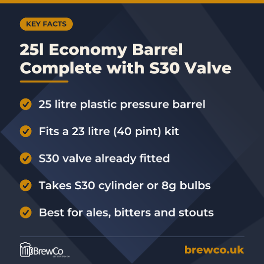 25l Economy Barrel Complete with S30 Valve key facts: 25 litre plastic pressure barrel, fits a 23 litre (40 pint) kit, s30 valve already fitted