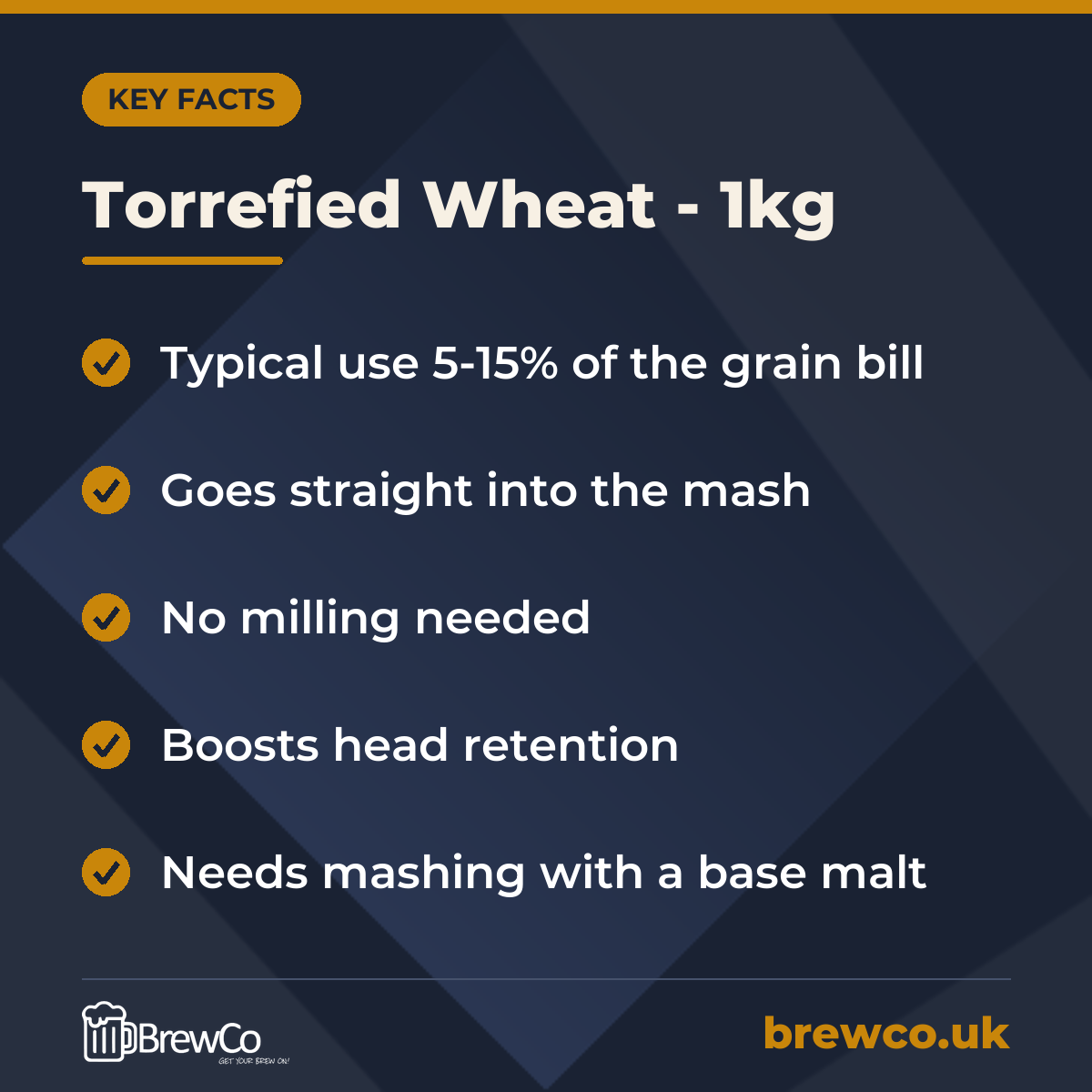 Torrefied Wheat - 1kg key facts: typical use 5-15% of the grain bill, goes straight into the mash, no milling needed