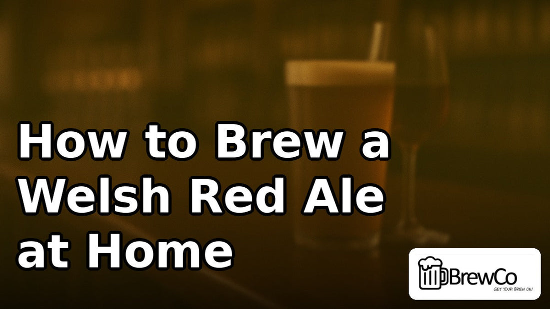 How to Brew a Welsh Red Ale at Home