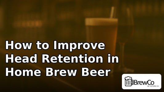 How to Improve Head Retention in Home Brew Beer