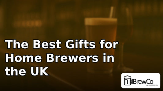 The Best Gifts for Home Brewers in the UK