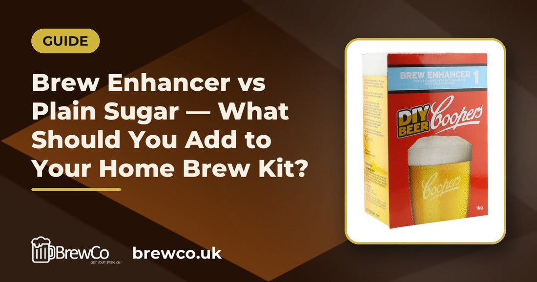 Brew Enhancer vs Plain Sugar — What Should You Add to Your Home Brew Kit?