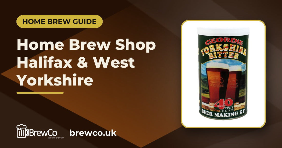 Home Brew Shop Halifax & West Yorkshire