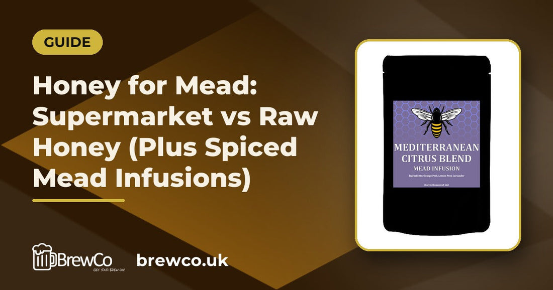 Honey for Mead: Supermarket vs Raw Honey (Plus Spiced Mead Infusions)