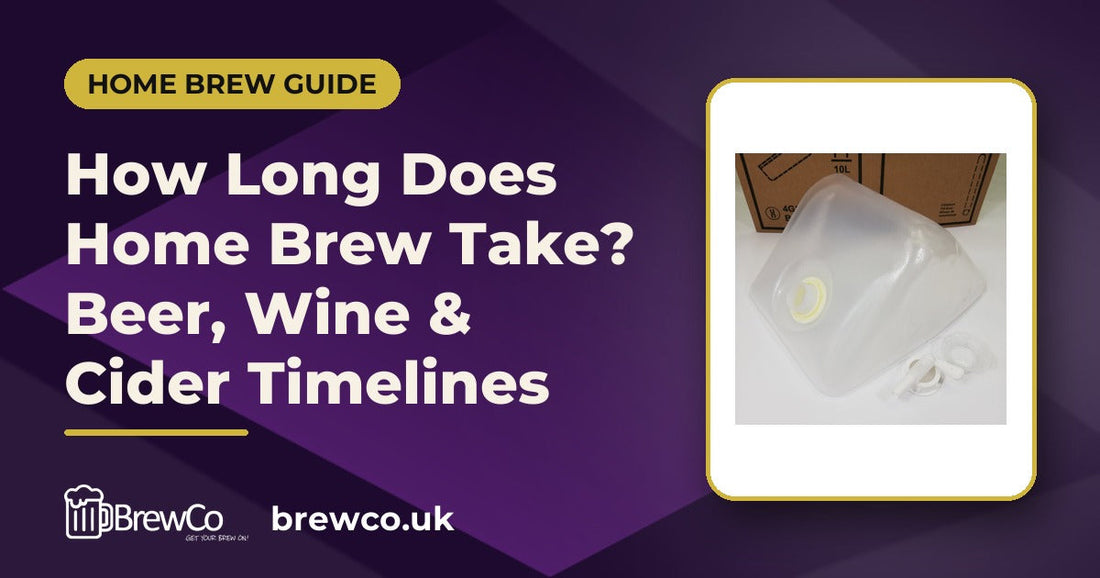 How Long Does Home Brew Take? Beer, Wine & Cider Timelines