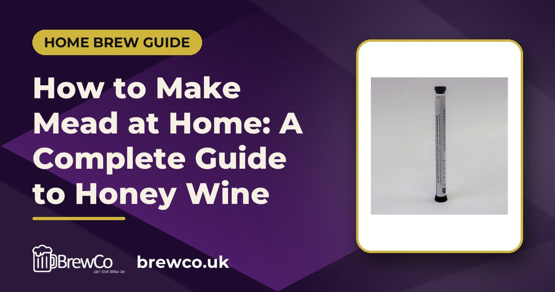 How to Make Mead at Home: A Complete Guide to Honey Wine