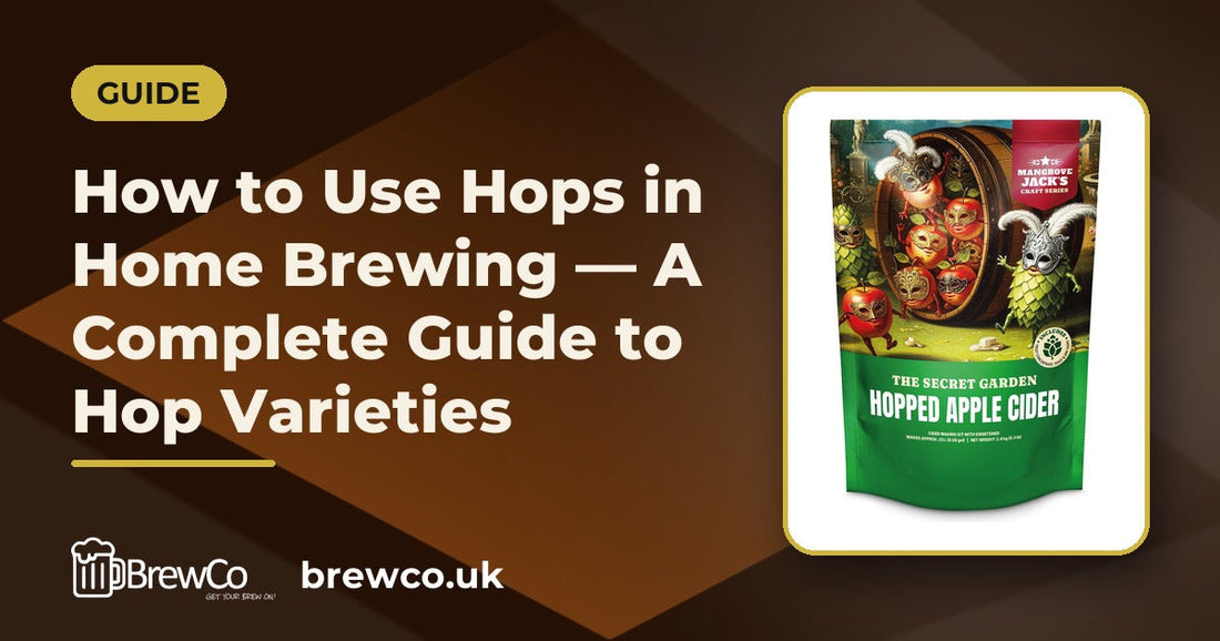 How to Use Hops in Home Brewing — A Complete Guide to Hop Varieties