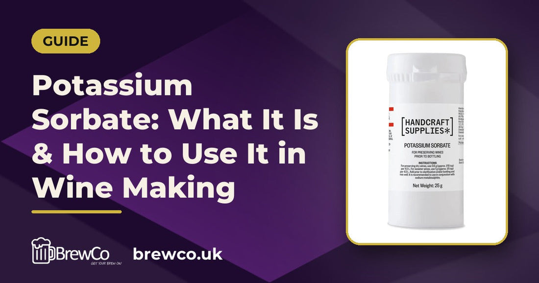 Potassium Sorbate: What It Is & How to Use It in Wine Making