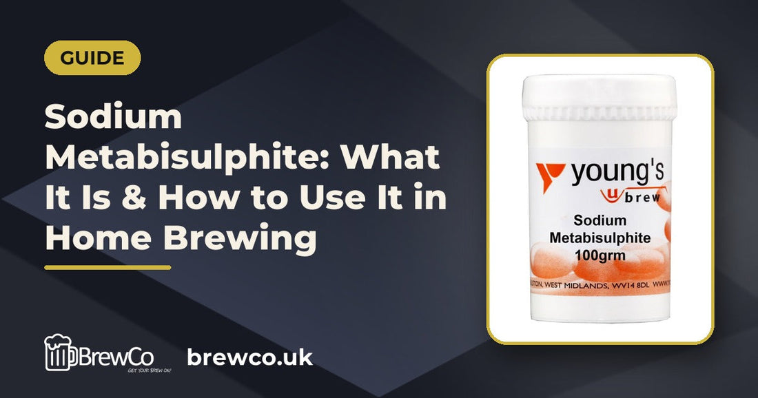 Sodium Metabisulphite: What It Is & How to Use It in Home Brewing
