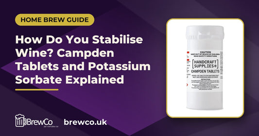 How Do You Stabilise Wine? Campden Tablets and Potassium Sorbate Explained