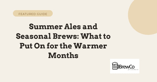 Summer Ales and Seasonal Brews: What to Put On for the Warmer Months