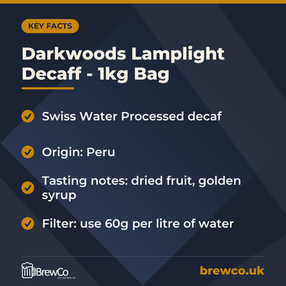 Darkwoods Lamplight Decaff - 1kg Bag key facts: swiss Water Processed decaf, origin: Peru, tasting notes: dried fruit, golden syrup