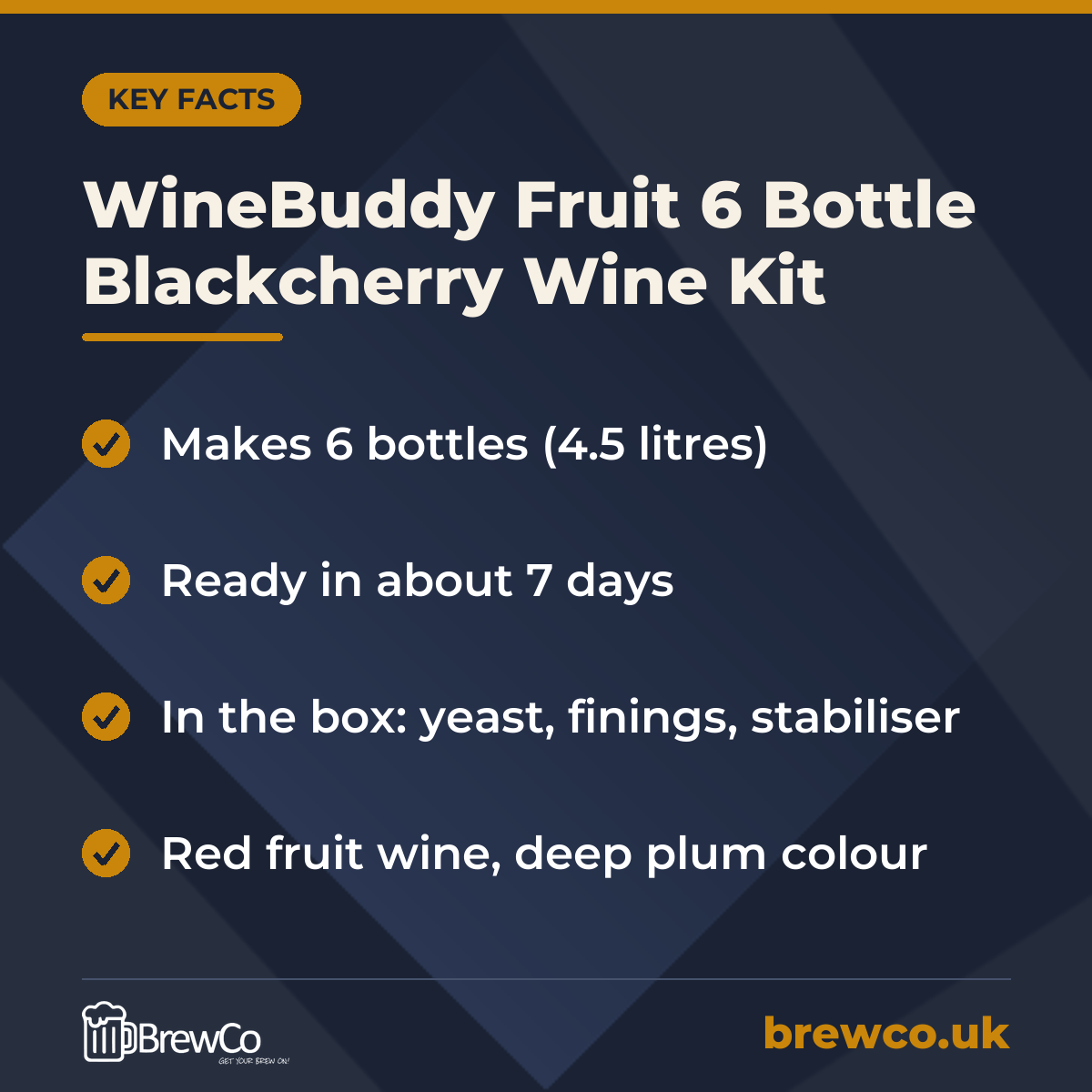 WineBuddy Fruit 6 Bottle Blackcherry Wine Kit key facts: makes 6 bottles (4.5 litres), ready in about 7 days, in the box: yeast, finings, stabiliser