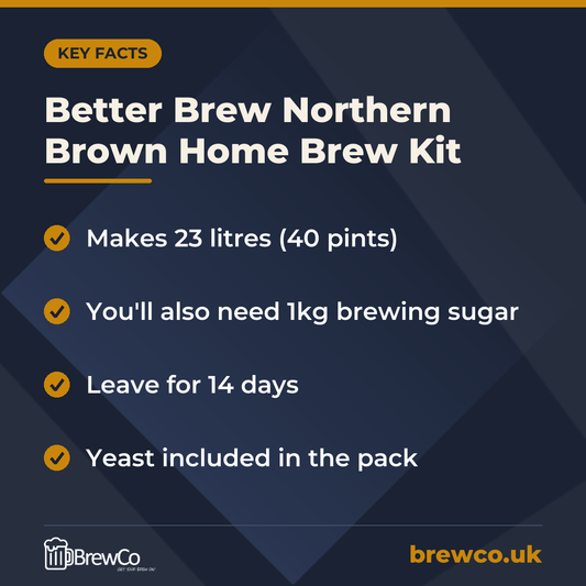 Better Brew Northern Brown Home Brew Kit key facts: makes 23 litres (40 pints), you'll also need 1kg brewing sugar, leave for 14 days