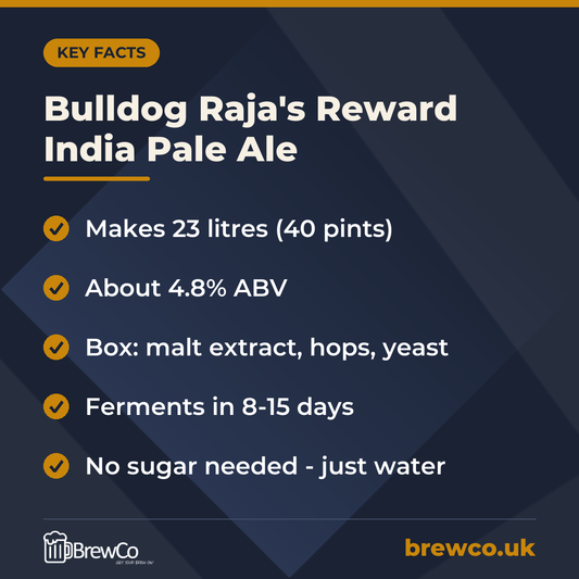 Bulldog Raja's Reward India Pale Ale key facts: makes 23 litres (40 pints), about 4.8% ABV, box: malt extract, hops, yeast