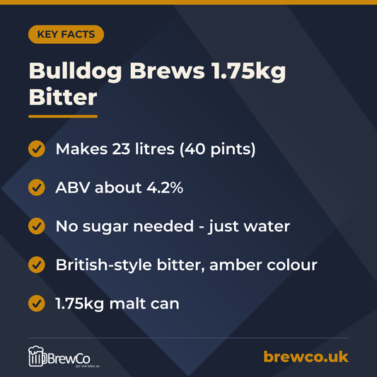 Bulldog Brews 1.75kg Bitter key facts: makes 23 litres (40 pints), ABV about 4.2%, no sugar needed - just water