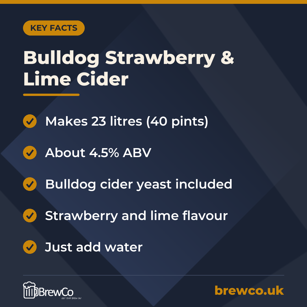 Bulldog Strawberry & Lime Cider key facts: makes 23 litres (40 pints), about 4.5% ABV, bulldog cider yeast included