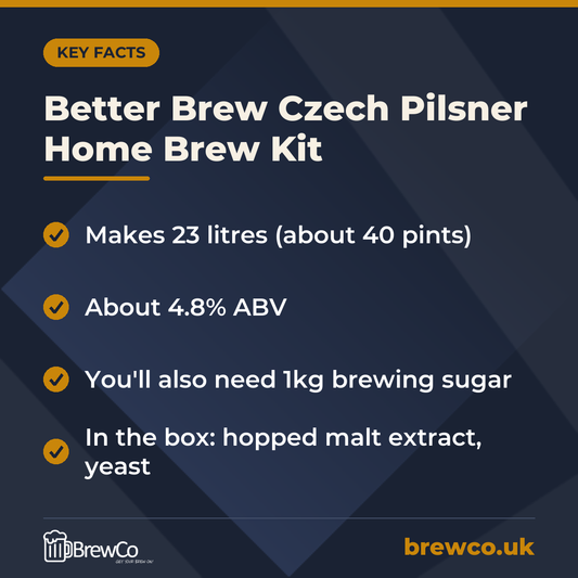 Better Brew Czech Pilsner Home Brew Kit key facts: makes 23 litres (about 40 pints), about 4.8% ABV, you'll also need 1kg brewing sugar
