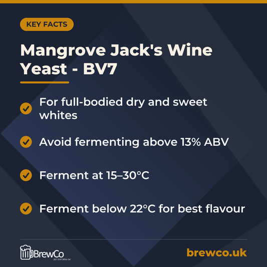 Mangrove Jack's Wine Yeast - BV7 key facts: for full-bodied dry and sweet whites, avoid fermenting above 13% ABV, ferment at 15–30°C