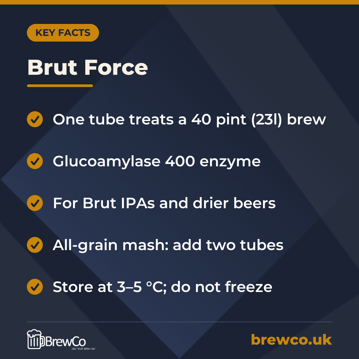 Brut Force key facts: one tube treats a 40 pint (23l) brew, glucoamylase 400 enzyme, for Brut IPAs and drier beers