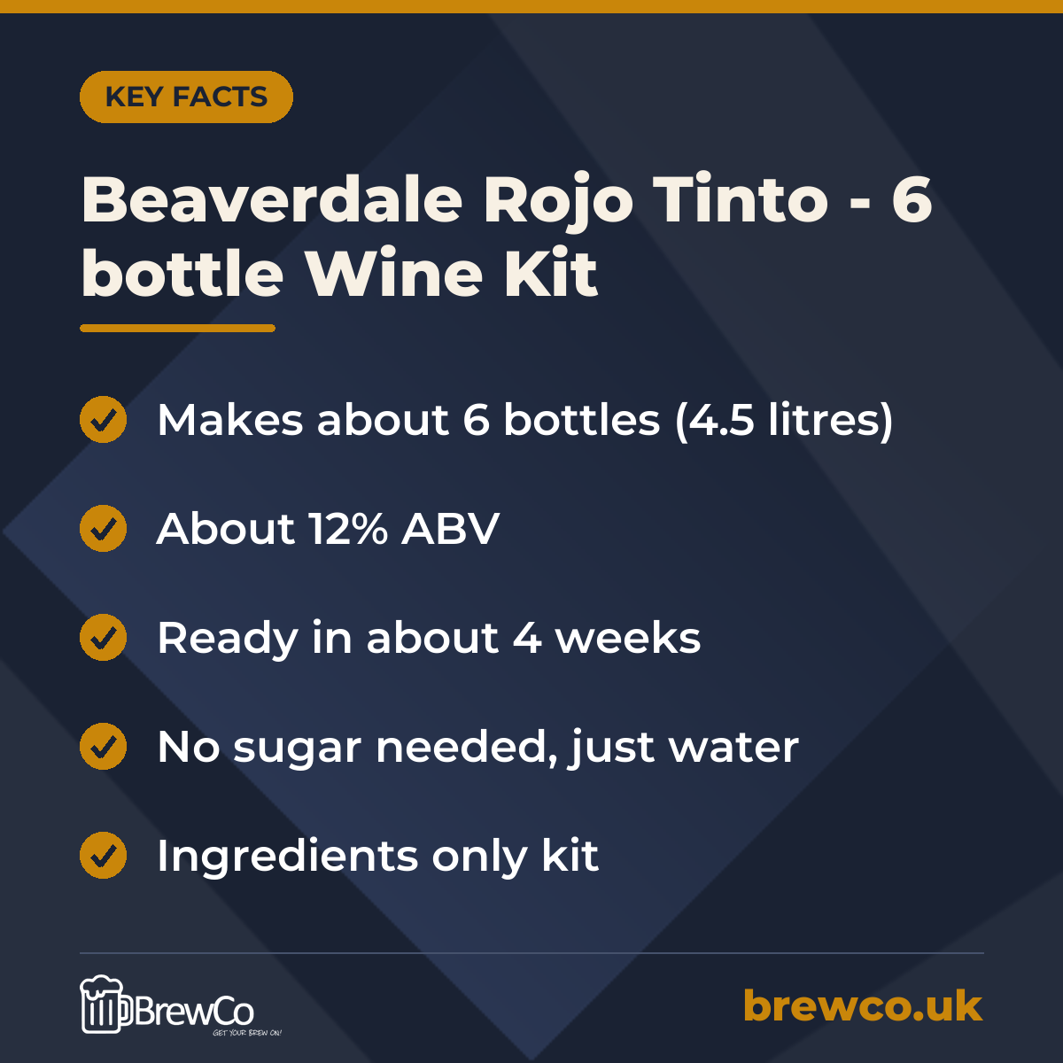 Beaverdale Rojo Tinto - 6 bottle Wine Kit key facts: makes about 6 bottles (4.5 litres), about 12% ABV, ready in about 4 weeks