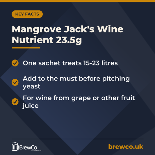 Mangrove Jack's Wine Nutrient 23.5g key facts: one sachet treats 15-23 litres, add to the must before pitching yeast, for wine from grape or other fruit juice