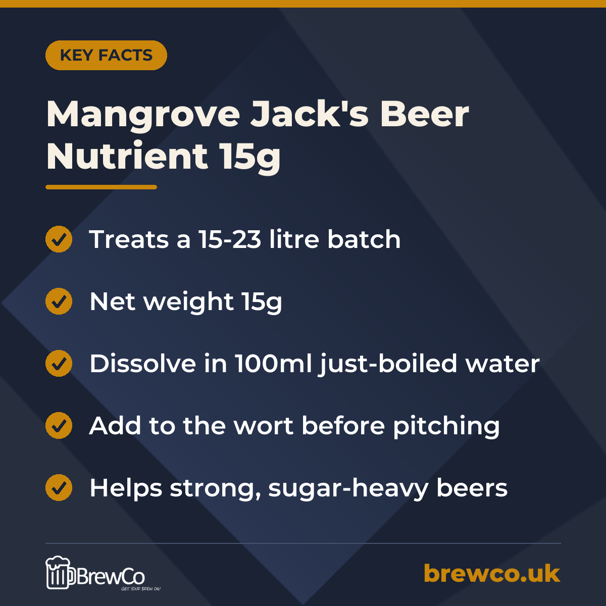 Mangrove Jack's Beer Nutrient 15g key facts: treats a 15-23 litre batch, net weight 15g, dissolve in 100ml just-boiled water