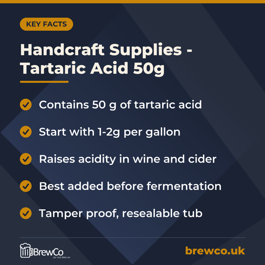 Handcraft Supplies - Tartaric Acid 50g key facts: contains 50 g of tartaric acid, start with 1-2g per gallon, raises acidity in wine and cider