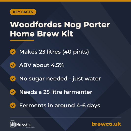 Woodfordes Nog Porter Home Brew Kit key facts: makes 23 litres (40 pints), ABV about 4.5%, no sugar needed - just water