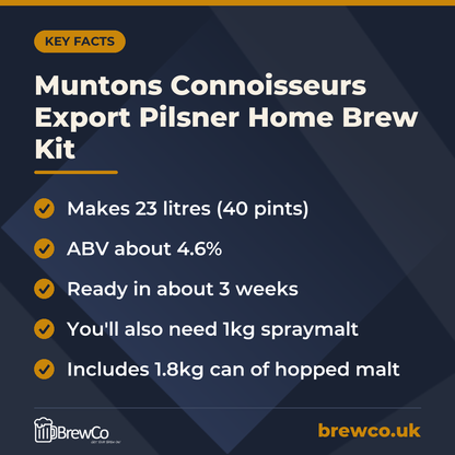 Muntons Connoisseurs Export Pilsner Home Brew Kit key facts: makes 23 litres (40 pints), ABV about 4.6%, ready in about 3 weeks