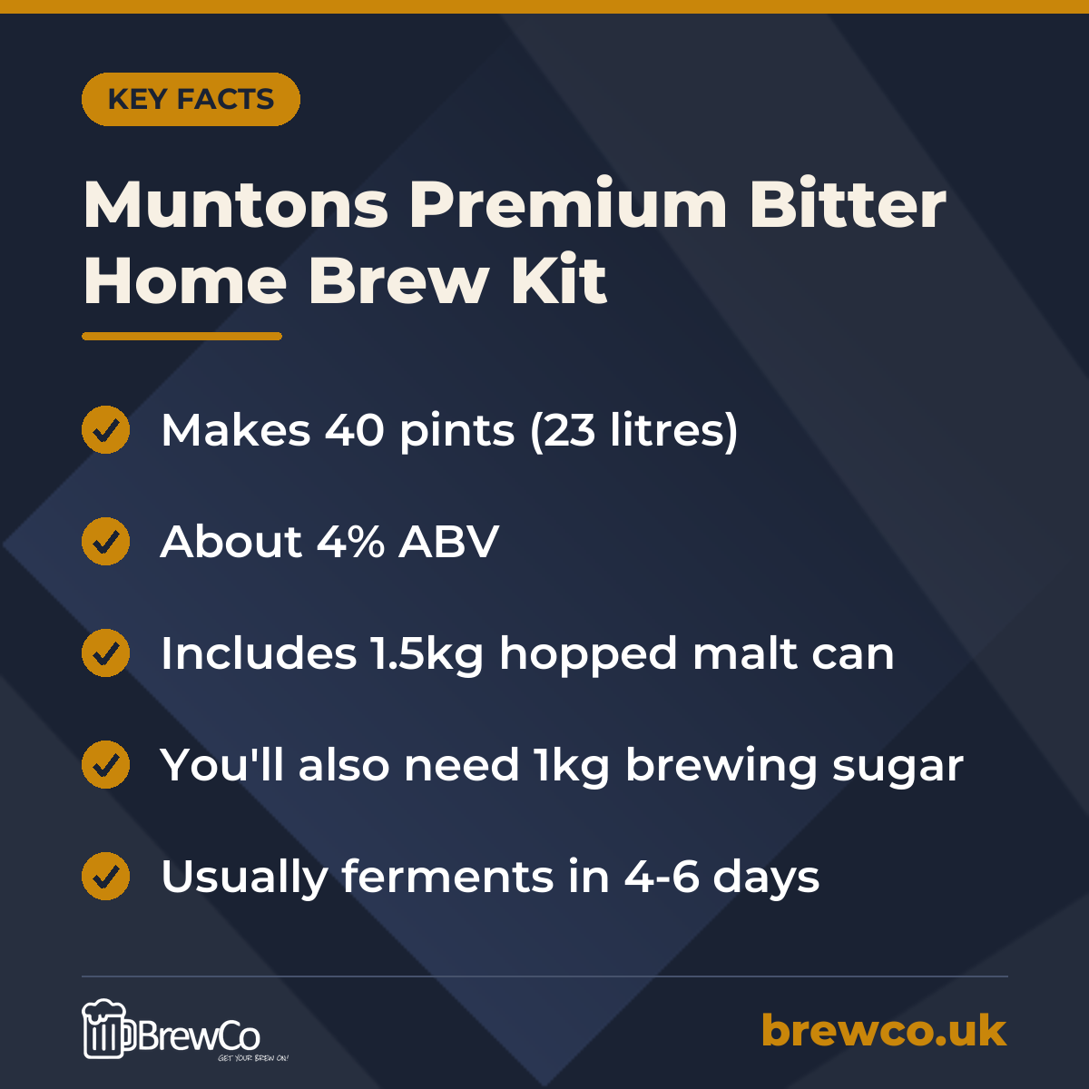 Muntons Premium Bitter Home Brew Kit key facts: makes 40 pints (23 litres), about 4% ABV, includes 1.5kg hopped malt can