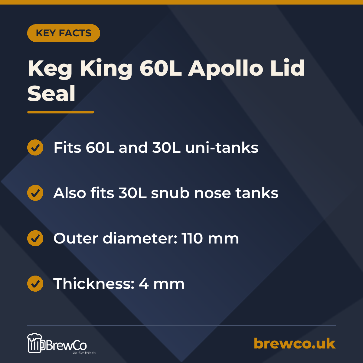 Keg King 60L Apollo Lid Seal key facts: fits 60L and 30L uni-tanks, also fits 30L snub nose tanks, outer diameter: 110 mm