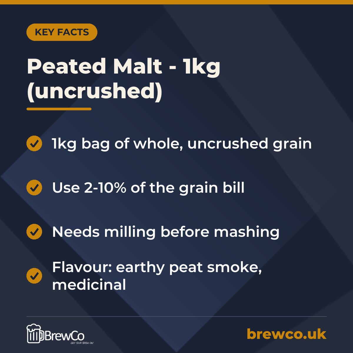 Peated Malt - 1kg (uncrushed) – key facts