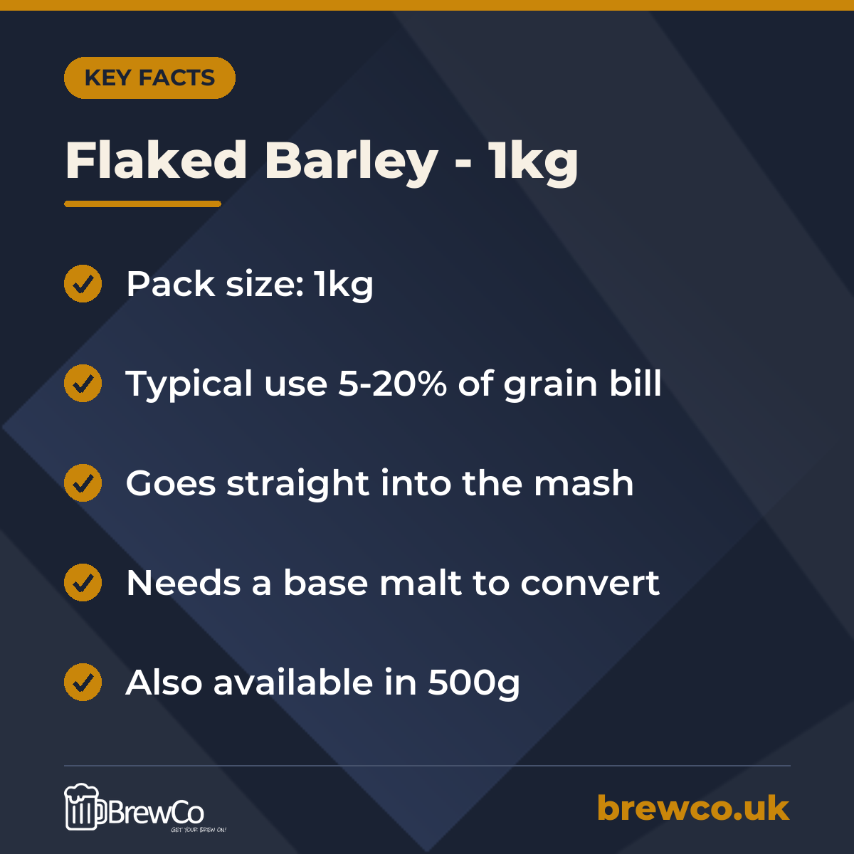 Flaked Barley - 1kg key facts: pack size: 1kg, typical use 5-20% of grain bill, goes straight into the mash
