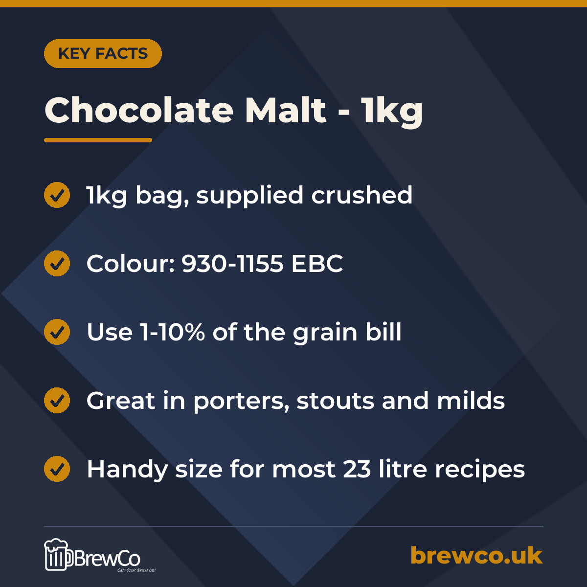 Chocolate Malt - 1kg key facts: 1kg bag, supplied crushed, colour: 930-1155 EBC, use 1-10% of the grain bill