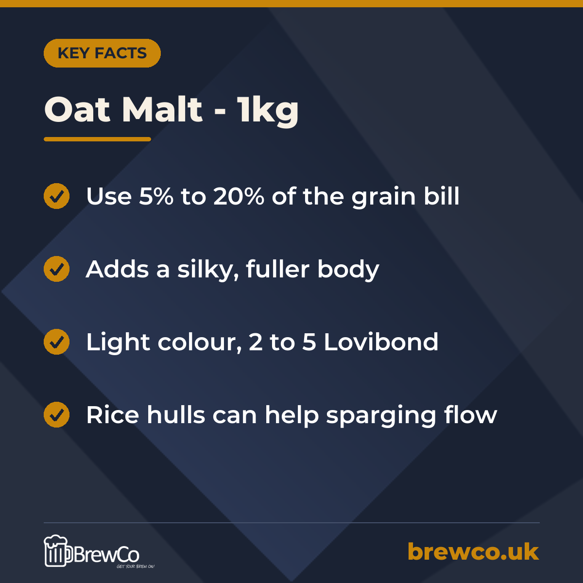 Oat Malt - 1kg key facts: use 5% to 20% of the grain bill, adds a silky, fuller body, light colour, 2 to 5 Lovibond