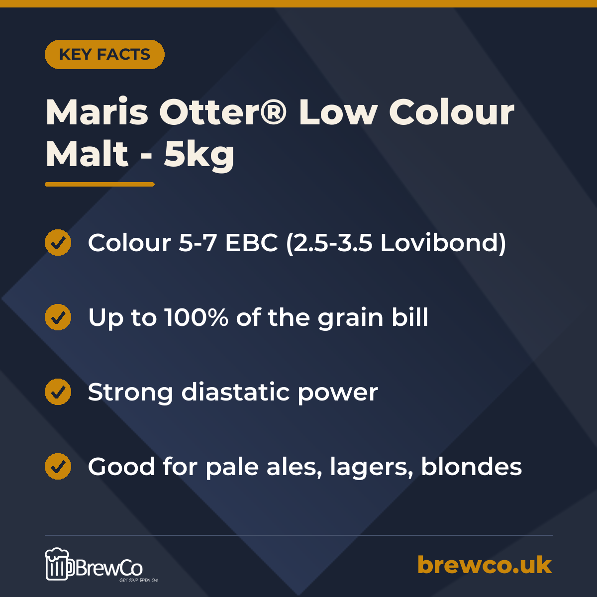 Maris Otter® Low Colour Malt - 5kg key facts: colour 5-7 EBC (2.5-3.5 Lovibond), up to 100% of the grain bill, strong diastatic power